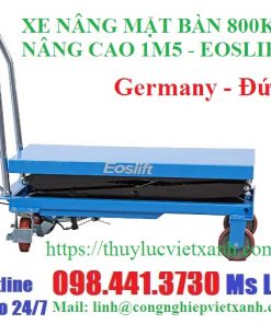 Xe nâng mặt bàn 800kg nâng cao 1m5 Eoslift- Germany